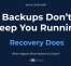 Backups Are Not Recovery